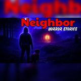 My Neighbor Moved Closer Every Night | 12 True Horror Audio Stories