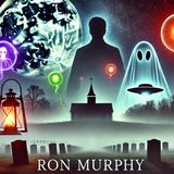 Ron Murphy: Ghost Hunting Gettysburg & The Paranormal Mystery of ‘Lights in the Midst’" - TSP 1820