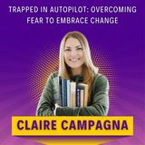 Trapped in Autopilot: Overcoming Fear to Embrace Change