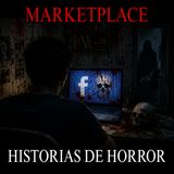Relatos Aterradores de MARKETPLACE que no te dejaran dormii