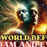 The World BEFORE Adam and Eve_ What the Bible says about PRE-CREATION