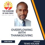 OVERFLOWING WITH THANKSGIVING