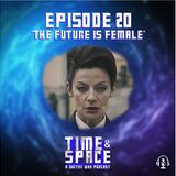 Episode 20 - The Future is Female