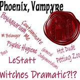 Phoenix, Vampyre; Urban Unwitches