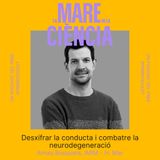 EP01: Desxifrar la conducta i combatre la neurodegeneració amb l’Arnau Busquets