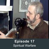 Episode 17 - Spiritual Warfare - Pastor Jason Harris