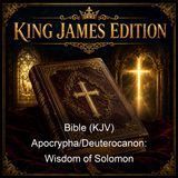 Bible KJV ApocryphaDeuterocanon Wisdom of Solomon - King James Version KJV