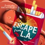 Episode 91: Escape From L.A.