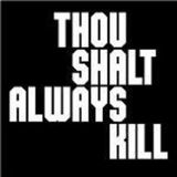 Thou Shalt Always Kill  2/22/15