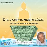 Die Jahrhundertlüge, die nur Insider kennen Hörbuch von Heiko Schrang