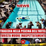 Tragedia Nella Piscina Dell'Hotel: Turista Muore Inaspettatamente!