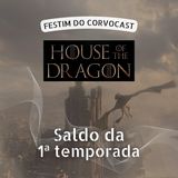 #HOTD Saldo da 1ª temporada | Especial House of the Dragon