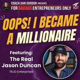 From Unemployed Teacher to Millionaire Entrepreneur - Jason Duncan