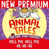 NEW Premium Trailer: Hell Pig, Hell Pig, He-He-He