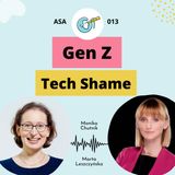 ASA 013: GenZ - Tech Shame