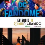 Episodio 11 "DC Fandome, un evento online único"