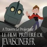 #30 Le film préféré de @jevaiscinerfr : Le Géant de fer