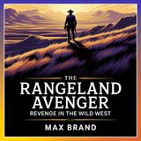 The Rangeland Avenger: Revenge in the Wild West | Chapter 15