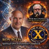 Rob McConnell Interviews - RON ACTIS - Spiritual DNA Enrichment Guidebook
