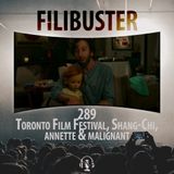 289 - Toronto Film Festival, Shang-Chi, Annette & Malignant