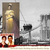 HwtS 225: Emily Warren Roebling and the Brooklyn Bridge