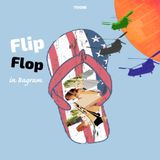 Episode - Flip Flop In Bagram