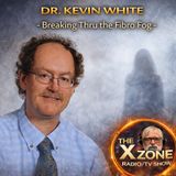 Rob McConnell Interviews - DR. KEVIN WHITE - Breaking Thru the Fibro Fog