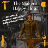 Episode 31- Andrew Alexander hates grapefruit.