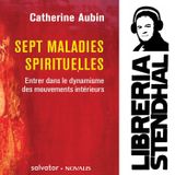 Sœur Catherine Aubin - Les Sept Maladies spirituelles
