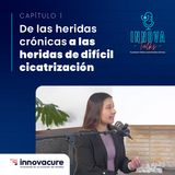 De las heridas crónicas a las heridas de difícil cicatrización