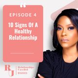 4. 10 Signs Of A Healthy Relationship.