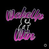 Episode 98 - WAKE UP AND WIN! w/ Dr. Najuma