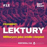 ⚔️ [FRAGMENT] Lektury dla Patronów #12 Militaryzm jako źródło cierpień
