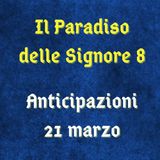 Il Paradiso delle Signore 8, spoiler 21 marzo 2024: Adelaide gelosa di Marcello e Rosa