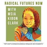 Hip-Hop Culture and Black Movements with Msia Clark Kibona