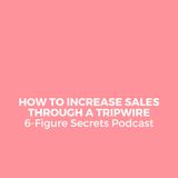 EP 344 | How to increase sales through a tripwire