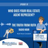 Who Does Your Real Estate Agent Represent?
