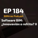 184 Software BIM. ¿Innovación o refrito II