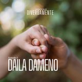 DIVERSAMENTE Ep.3 - Daila Dameno