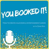 Actor/entertainer and podcast host Dane Reis of "You Booked It" is my very special guest!