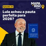 Mapa de Risco #20: Lula e o Congresso pós 6x1; Flávio encontra Trump e crise de “Dark Horse” continua