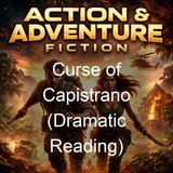 Curse of Capistrano Dramatic Reading - Johnston McCulley