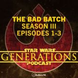 The Bad Batch • S3 E1-3: ‘Confined’, ‘Paths Unknown’, ‘Shadows of Tantiss’