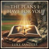 Finding Purpose After Trauma - The Plans I Have for You