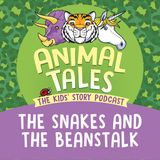 The Snakes And The Beanstalk