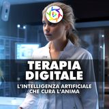 TERAPIA DIGITALE - l’intelligenza artificiale contro la depressione!