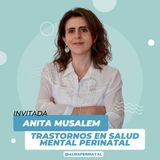 Transtornos en salud mental perinatal Con Psiq. Anita Musalem