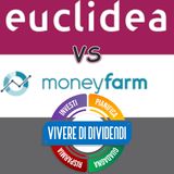 Moneyfarm Italia  vs EUCLIDEA dove conviene investire