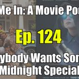 Ep. 124: Everybody Wants Some & Midnight Special