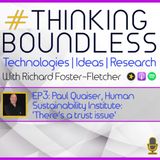 Thinking Boundless EP3: Paul Quaiser, Human Sustainability Institute: There’s a trust issue